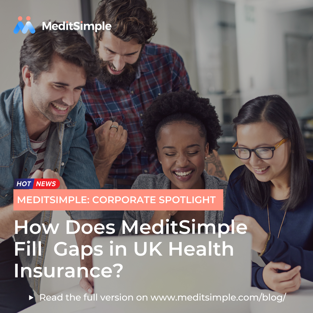 Corporate Spotlight: How Does MeditSimple Fill the Gaps in UK Health Insurance?