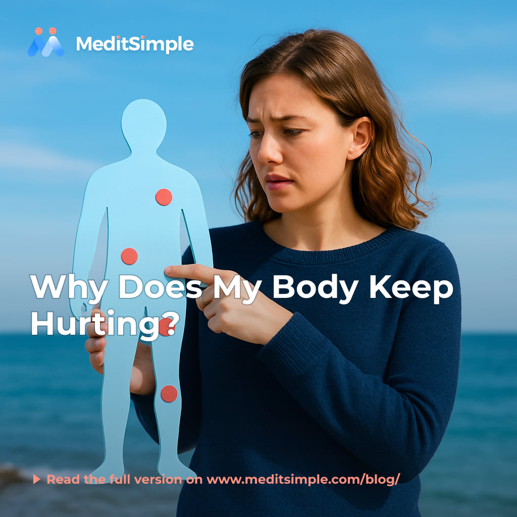 Why Does My Body Keep Hurting? MeditSimple blog image